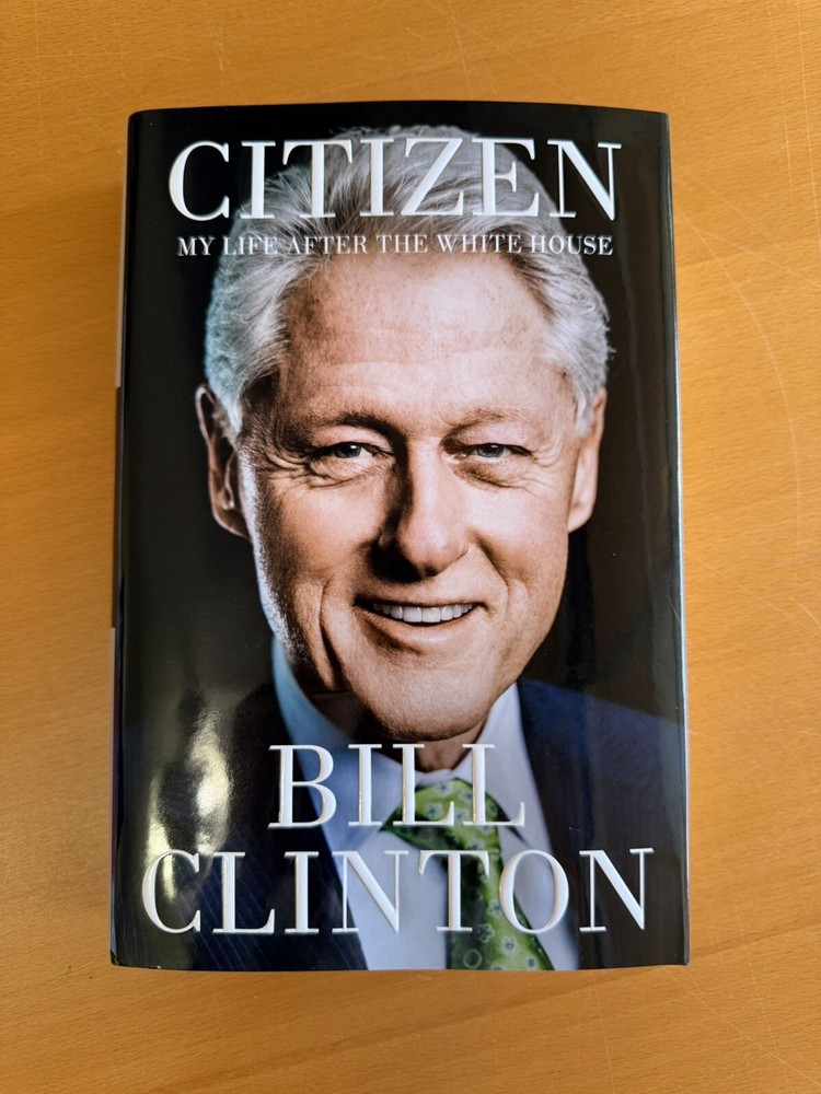 Bill Clinton Citizen: My Life - First Edition Hardcover Book (Not Signed)