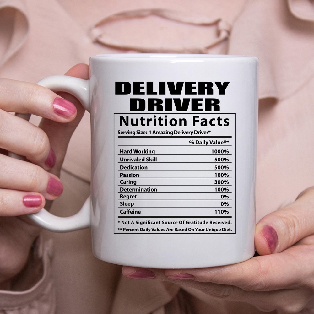 Funny Delivery Driver Nutritional Facts White Coffee Mug