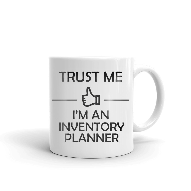 Trust Me I'm An Inventory Planner Coffee Tea Ceramic Mug Office Work Cup Gift