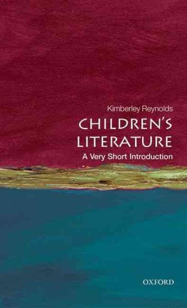 Childrens Literature A Very Short Introduction by Kim Reynolds Paperback