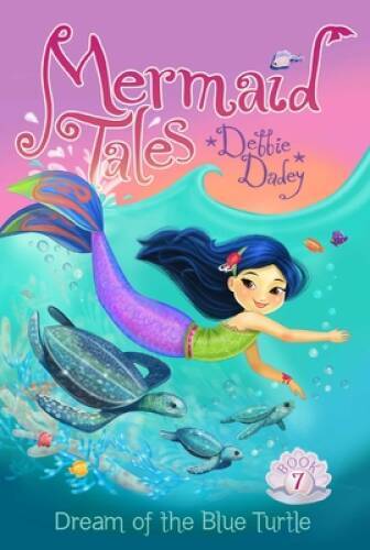 Dream of the Blue Turtle (Mermaid Tales) - Paperback By Dadey, Debbie - GOOD