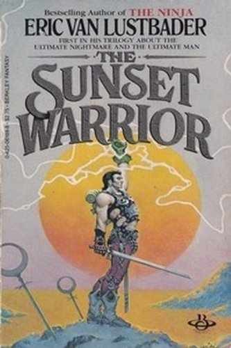 The Sunset Warrior - Paperback, by Lustbader Eric Van - Acceptable