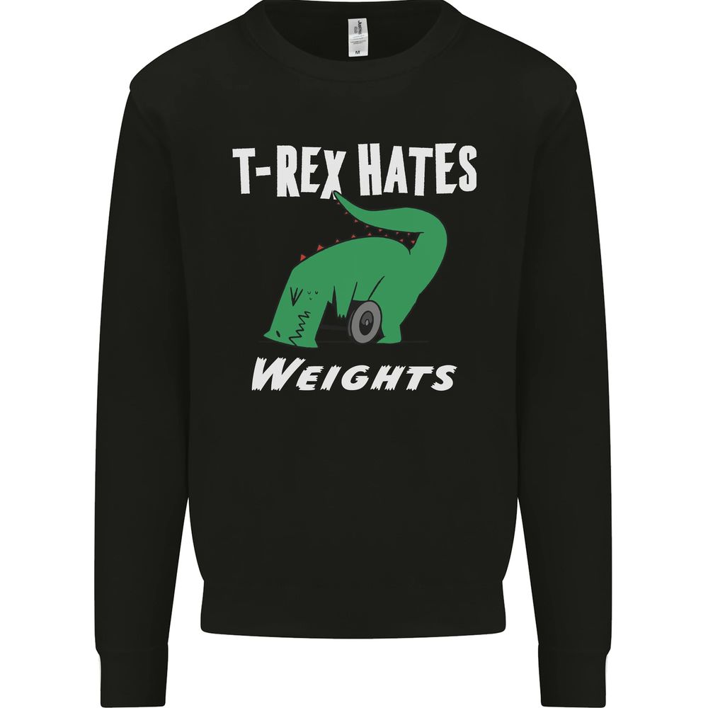 T-Rex Hates Weights Funny Gym Training Top Mens Sweatshirt Jumper