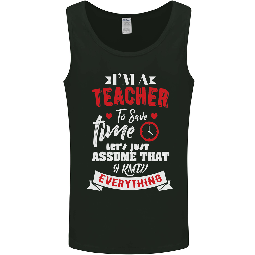 Teacher I Know Everything Funny Teaching Mens Vest Tank Top