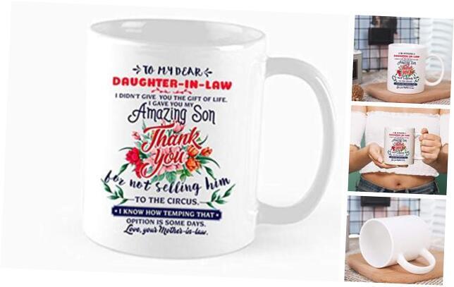 Funny Coffee Mug ,Womens To My Dear Daughter-In-Law I Didn't Give You The Gift