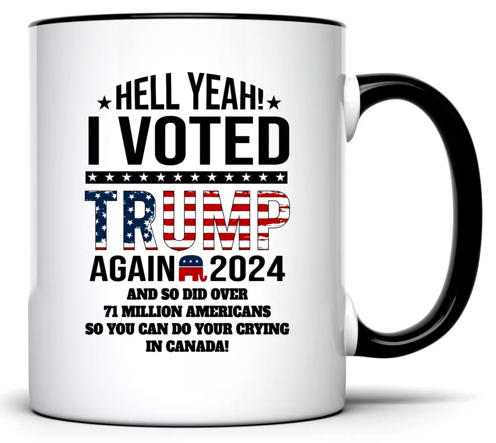 45 47 TRUMP MUG 71 MILLION VOTES PRESIDENT ELECT MADE LIBERALS CRY USA