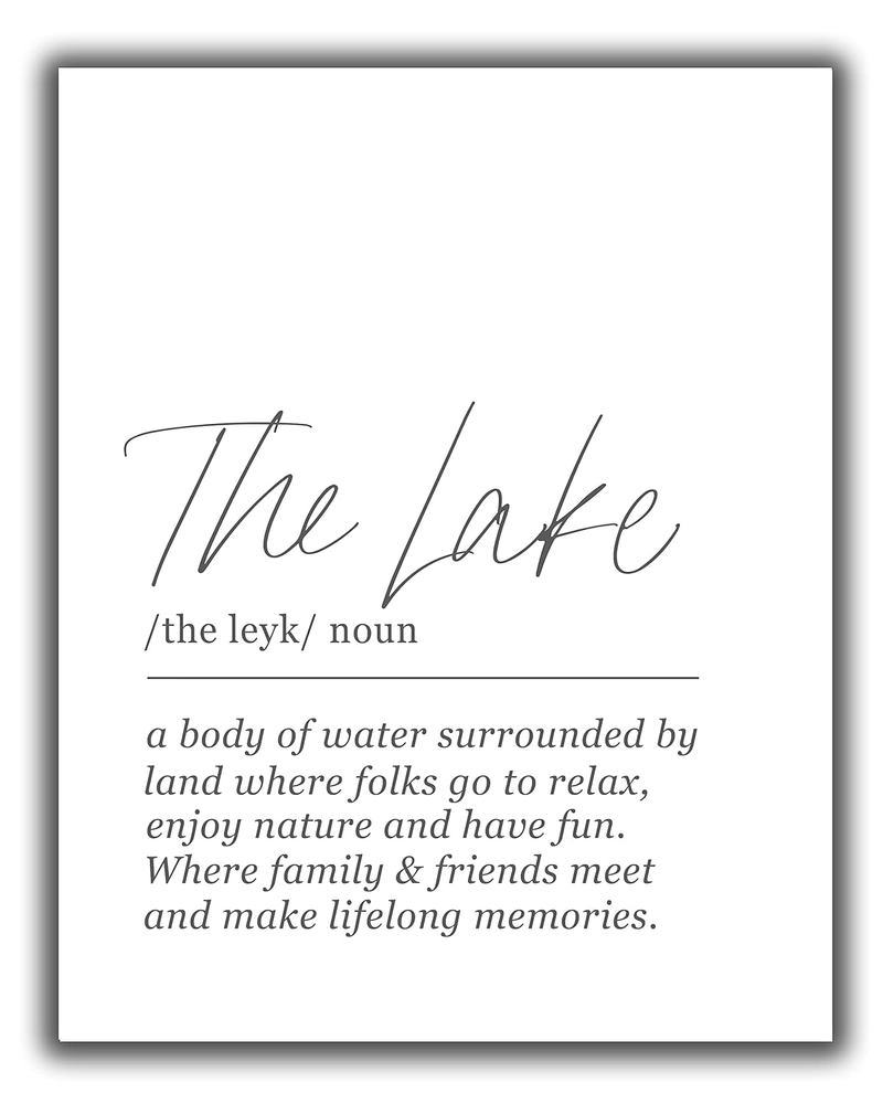 The Lake Definition Word Wall Art Print. 11X14 UNFRAMED Black and White Cottage.