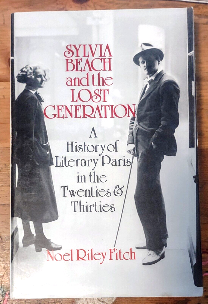 Sylvia Beach and the Lost Generation by Riley Noel Fitch (1985, Trade Paperback)
