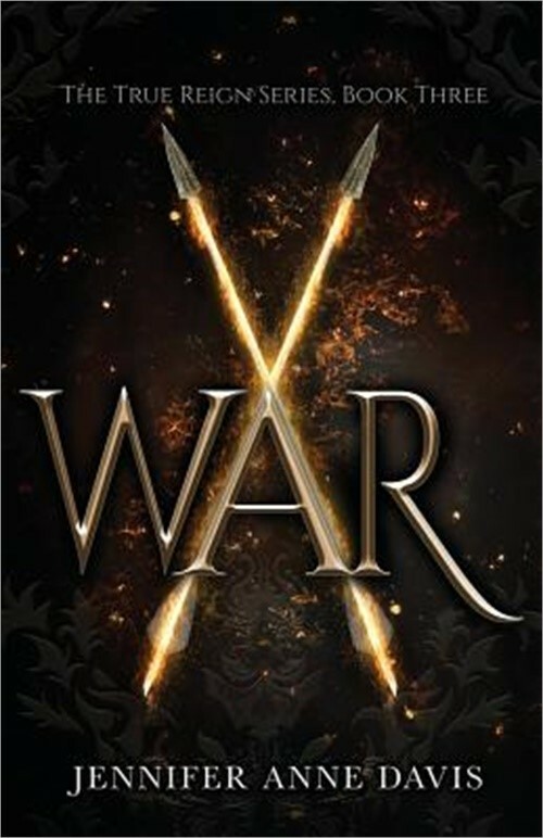 War: The True Reign Book 3 - Jennifer Anne Davis (2017 Paperback)