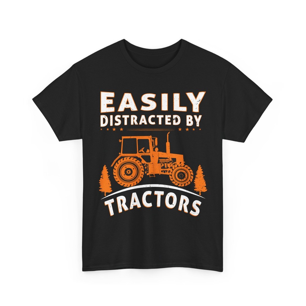Tractors Shirt, Easily Distracted by Tractors Driver Tractors Lovers Shirt