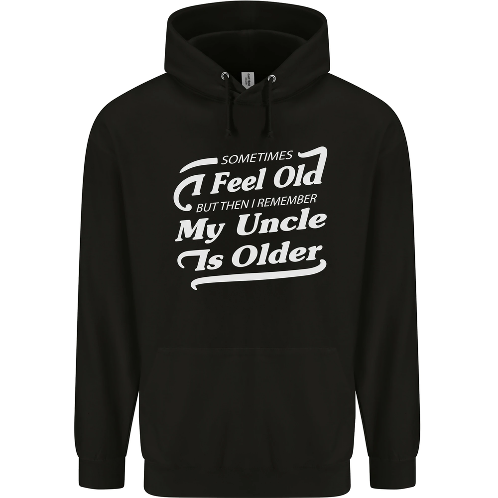 My Uncle is Older 30th 40th 50th Birthday Mens 80% Cotton Hoodie