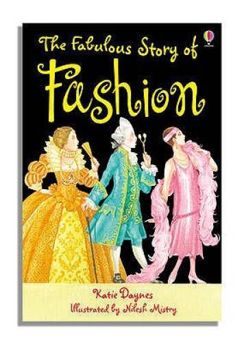 Fabulous Story of Fashion - Hardcover By Katie Daynes - GOOD