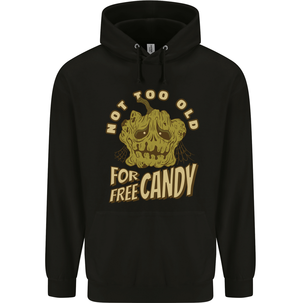 Halloween Not Too Old for Free Candy Mens 80% Cotton Hoodie