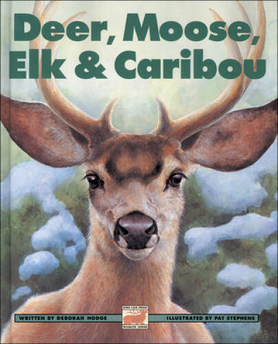 Deer, Moose, Elk and Caribou (Kids Can Press Wildlife Series) - Paperback - GOOD