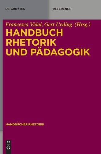 Handbuch Rhetorik Und Pädagogik (Hardback) Handbücher Rhetorik