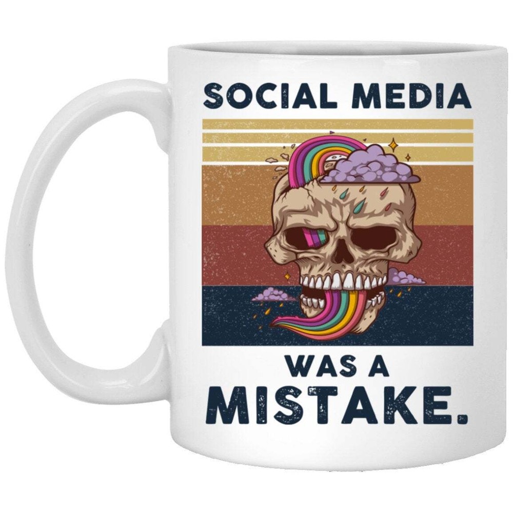 Social Media Was A Mistake White Coffee Mug - Funny Gift Idea