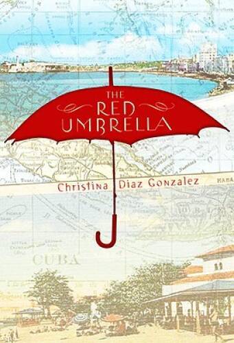The Red Umbrella Hardcover Book by Christina Diaz Gonzalez - Acceptable Condition