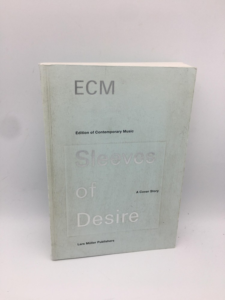 ECM: Sleeves of Desire: A Cover Story Müller, Lars 9783906700854 Lars Muller Pub