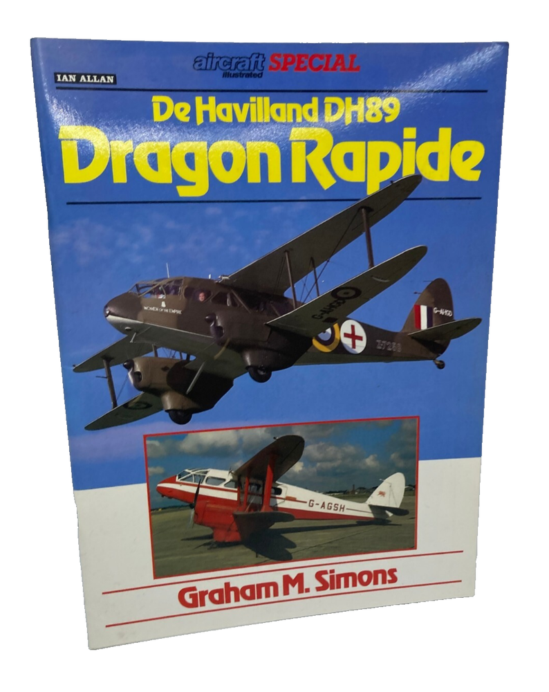 De Havilland DH89 Dragon Rapide : Aircraft Illustrated S... by Simons, Graham M.