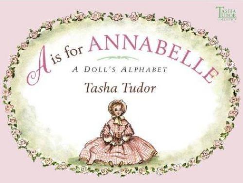 A is for Annabelle: A Doll's Alphabet (Tasha Tudor Collection), USED-Very Good,