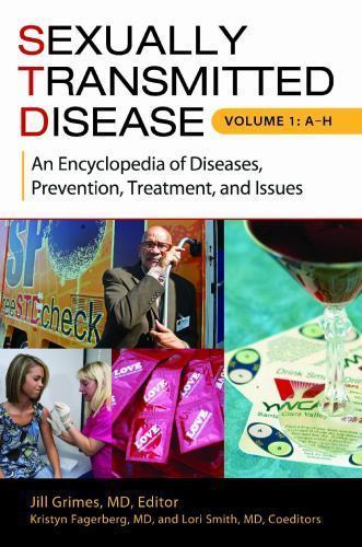 Sexually Transmitted Disease: An Encyclopedia of Diseases, Prevention, Treatment