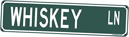 Funny Whiskey Ln Street Sign 16x4 Inches for Home Bar or Man Cave Decor