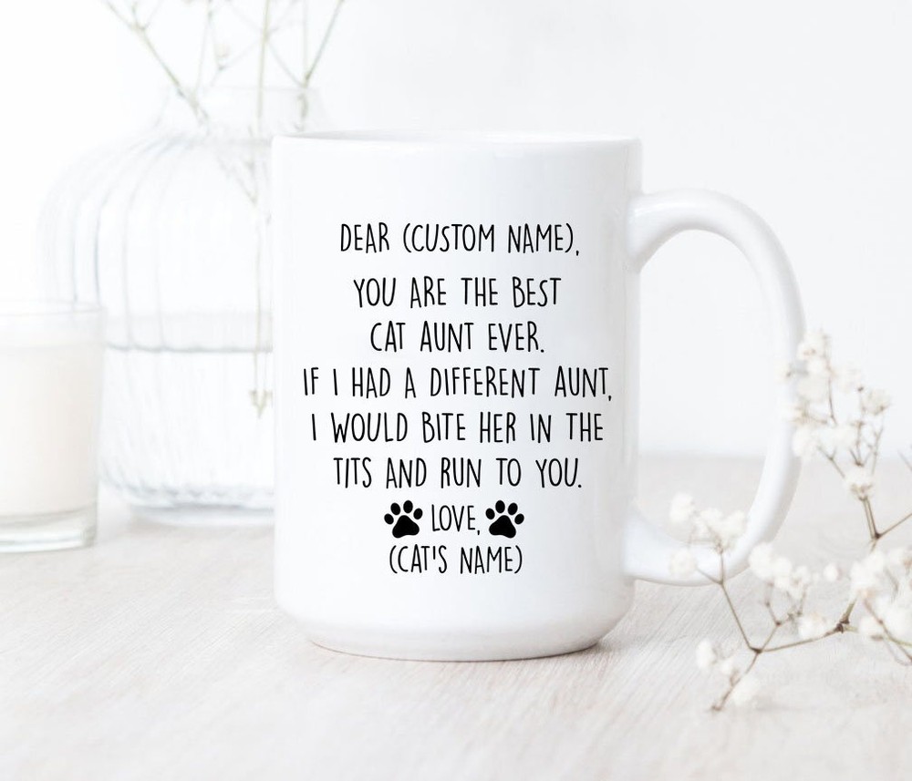 You Are The Best Cat Aunt Ever Mug Cat Aunt Coffee Mug Cat Aunt Gifts Best Cat