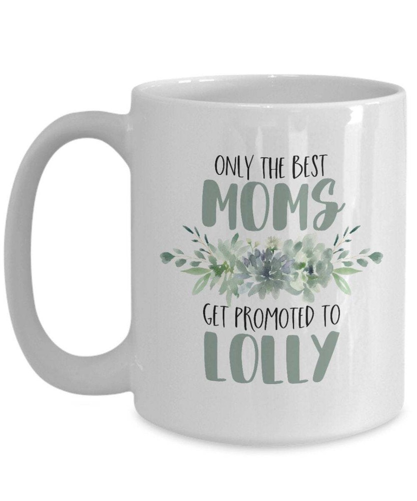 Lolly Gift For Lolly Lolly Coffee Mug Best Lolly Gift Christmas Gift For Lolly
