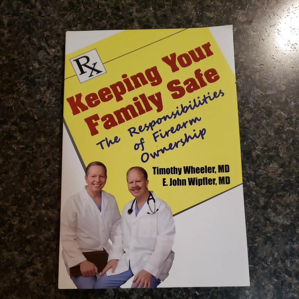 Keeping Your Family Safe : The Responsibilities of Firearm Ownership by E. John…