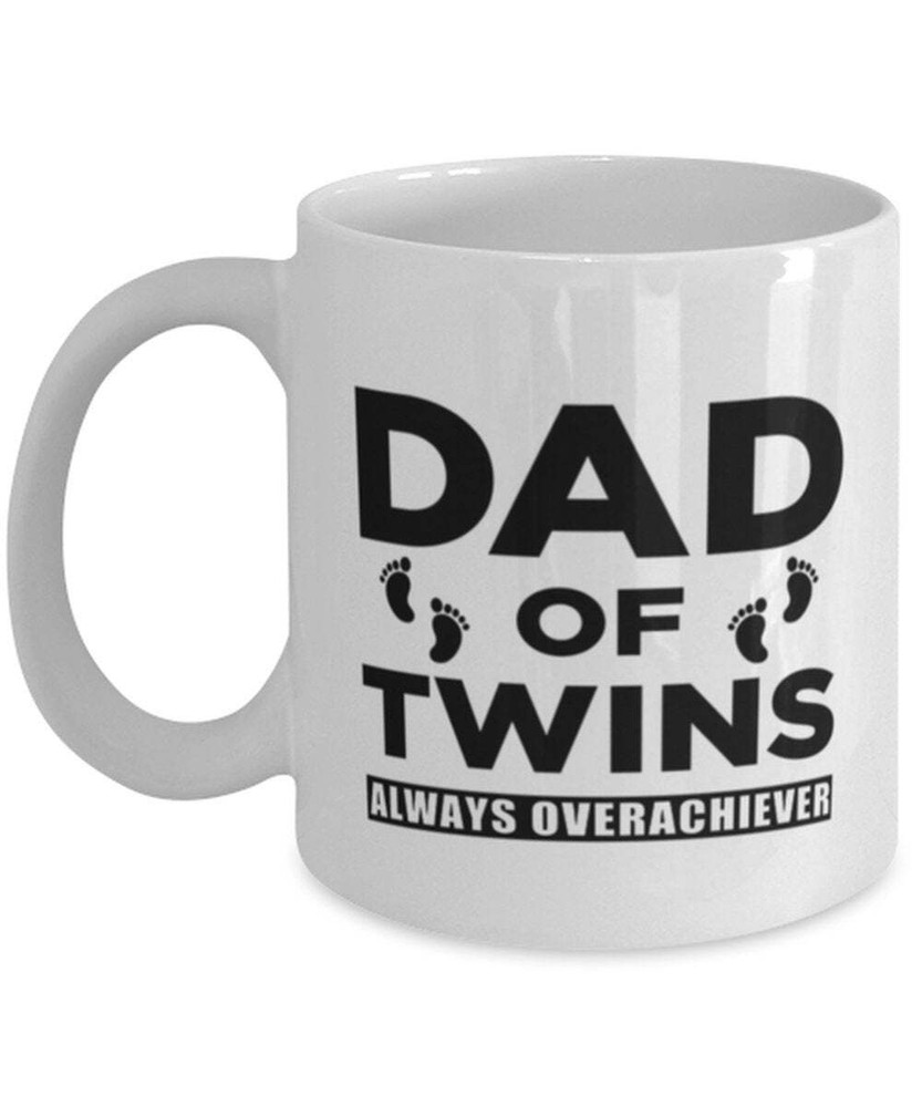 Overachiever Dad Of Twins Funny Coffee Mug Father's Day Gift Idea