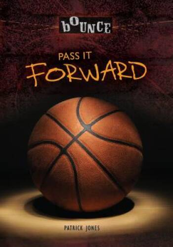 Pass It Forward (Bounce) - Paperback By Patrick Jones - GOOD