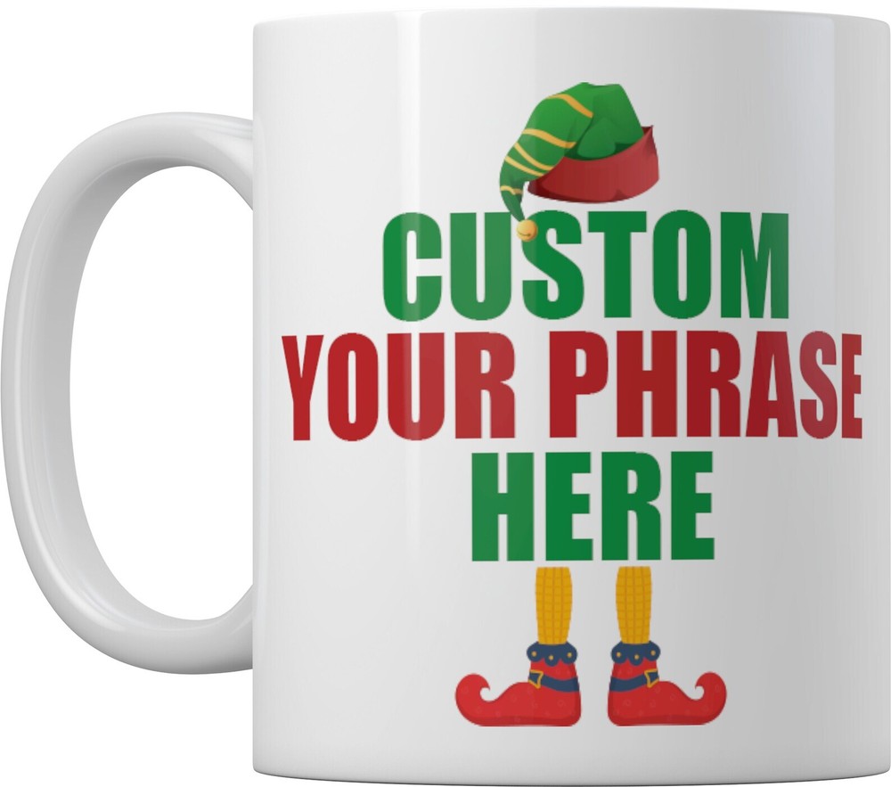Personalized Elf Quote Coffee Mug for Christmas Tea or Coffee
