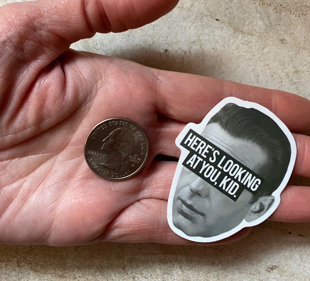 Humphrey Bogart SMALL Sticker, Casablanca, Here's Looking At You Kid, Mailed