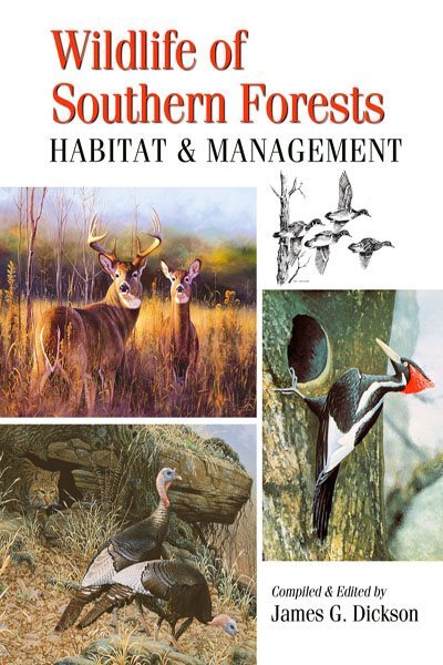 Southern Forest Wildlife Habitat & Management by Dickson, Paperback Edition