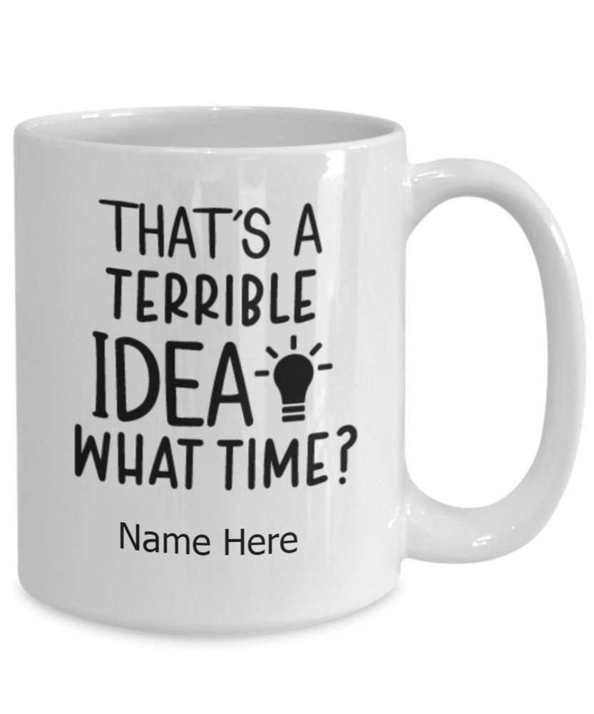 Funny Sarcastic Personalized Coffee Mug Unique Gift Idea