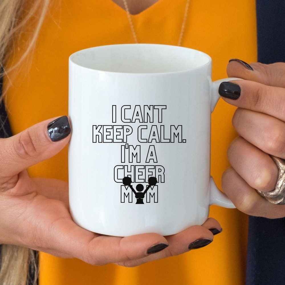 Cheer Mom I Can't Keep Cal Mug Mother's Day Gift Mom's Coffee Mug Perfect