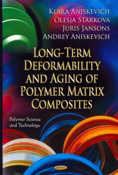 Long-Term Deformability & Aging of Polymer Matrix Composites Hardcover