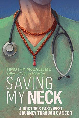 Saving My Neck: A Doctors EastWest Journey Through Cancer - Hardcover - GOOD