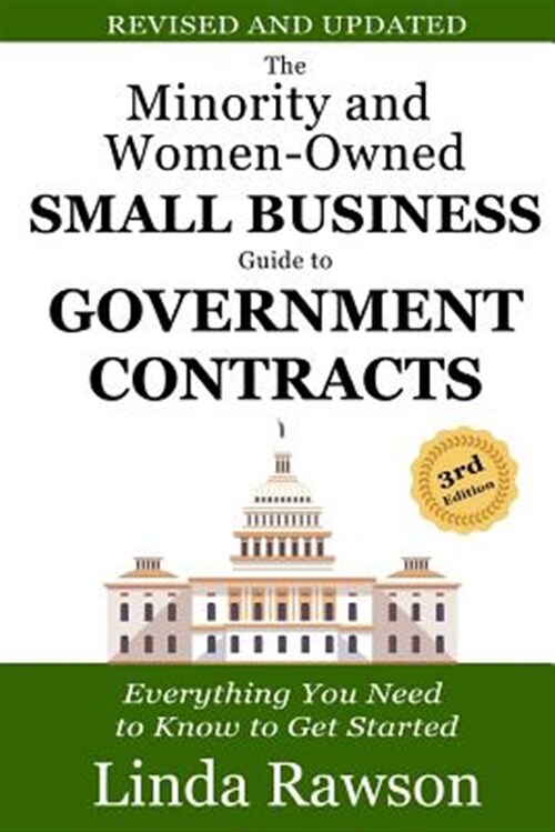 Minority and Women-owned Small Business Guide to Government Contracts : Every...