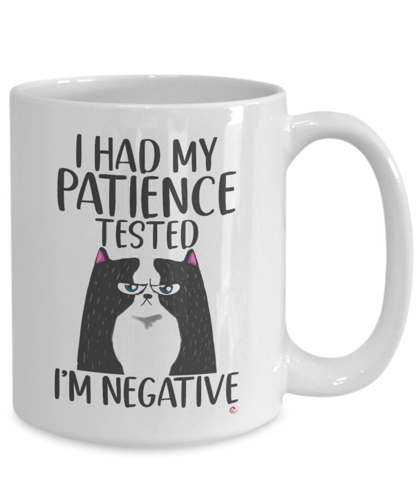 Funny Cat Mug I Had My Patience Tested I'm Negative Coffee Cup White