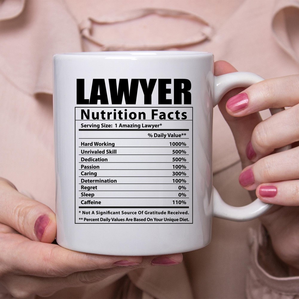 Funny Lawyer Nutrition Facts Coffee Mug - Humorous Attorney Gift Idea