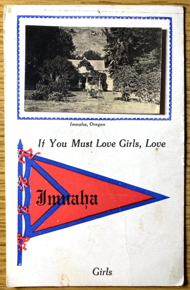 1916 IMNAHA, OREGON antique souvenir postcard REAL PHOTO ATTACHED If Love Girls