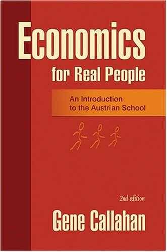 Economics for Real People: An Introduction - Paperback, by Callahan Gene - Good