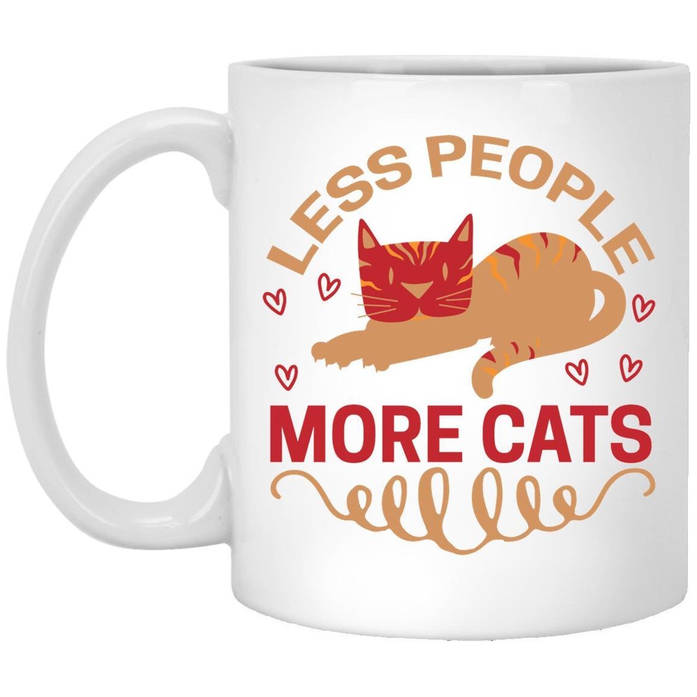 Cat Lover Coffee Mug Less People More Cats  Coffee Mugs Gift For Cat Owners