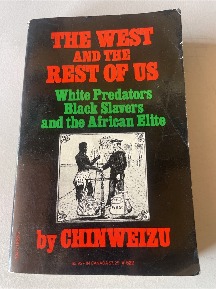 The West and the Rest of Us: White Predators, Black Slavers by Chinweizu 1975 SC