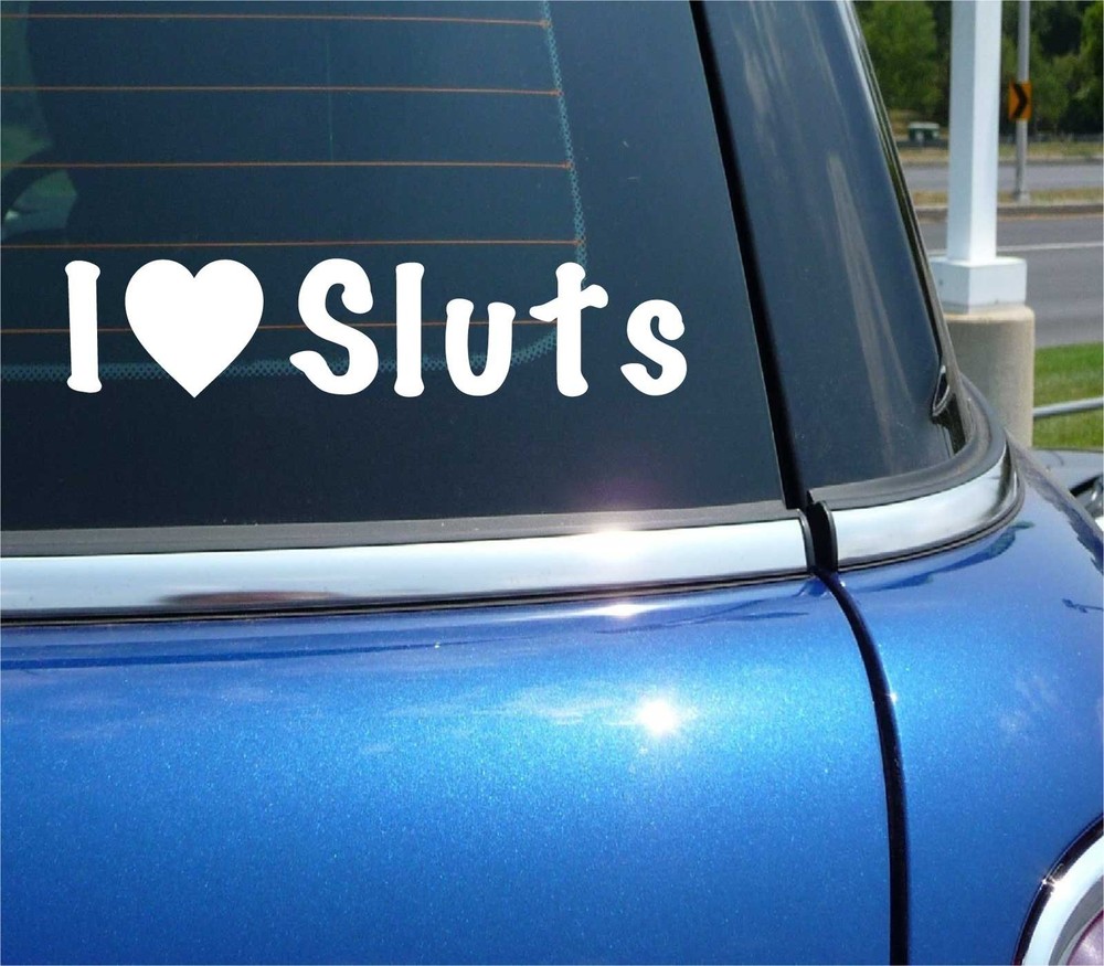 I LOVE HEART SLUTS SEX GIRL WOMAN FUNNY DECAL STICKER ART CAR WALL