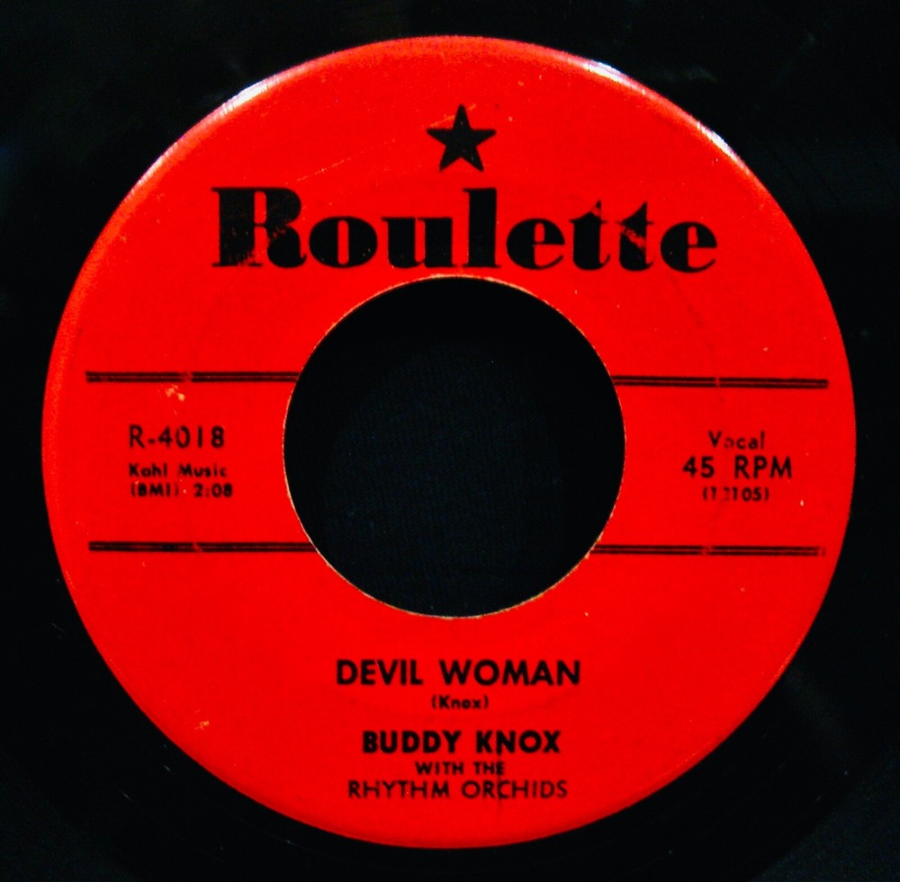 Buddy Knox With The Rhythm Orchids~Devil Woman~Early Rock 45~ROULETTE #R-4018