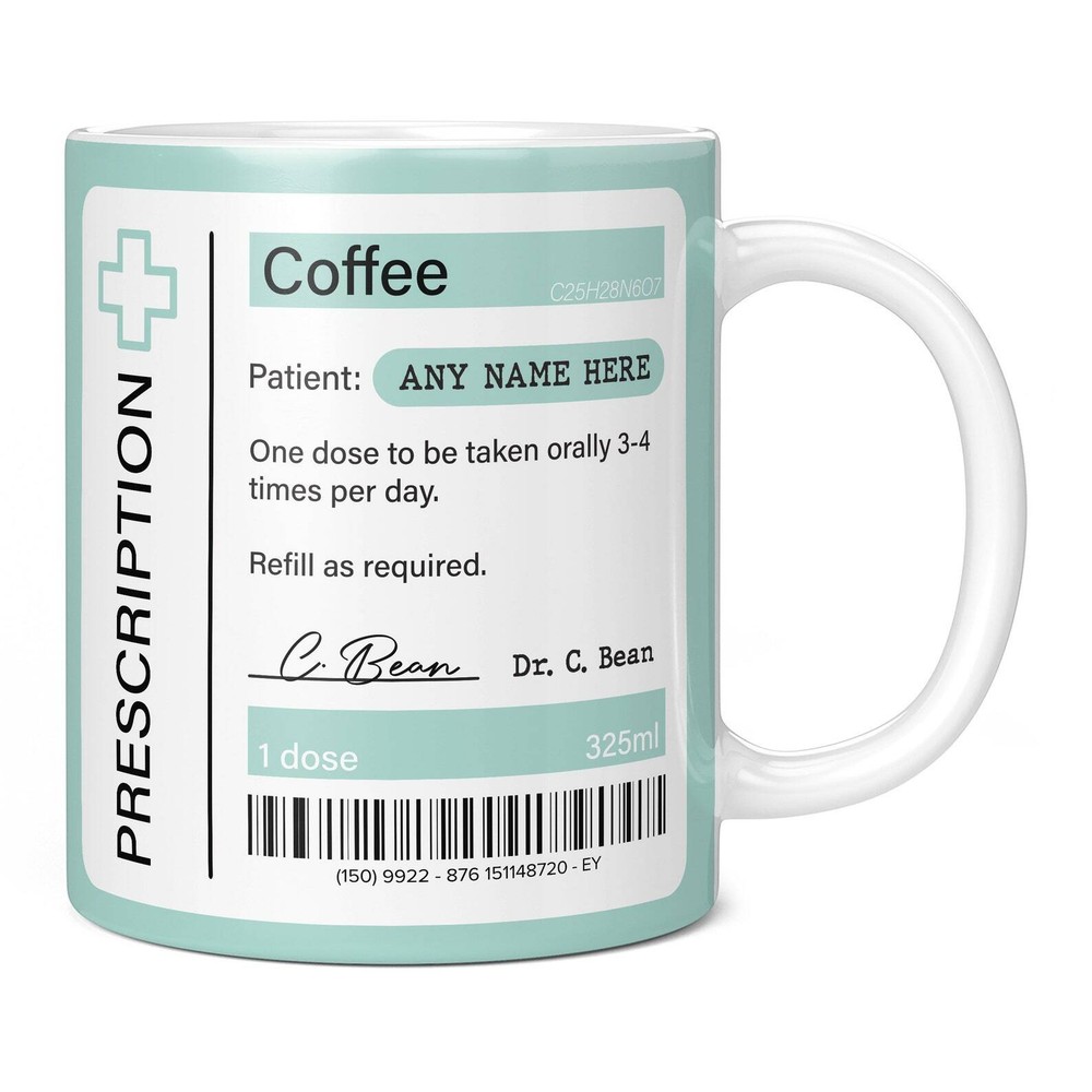Funny Coffee Mug Prescription For Coffee Personalised Gift For Woman Gift Mug