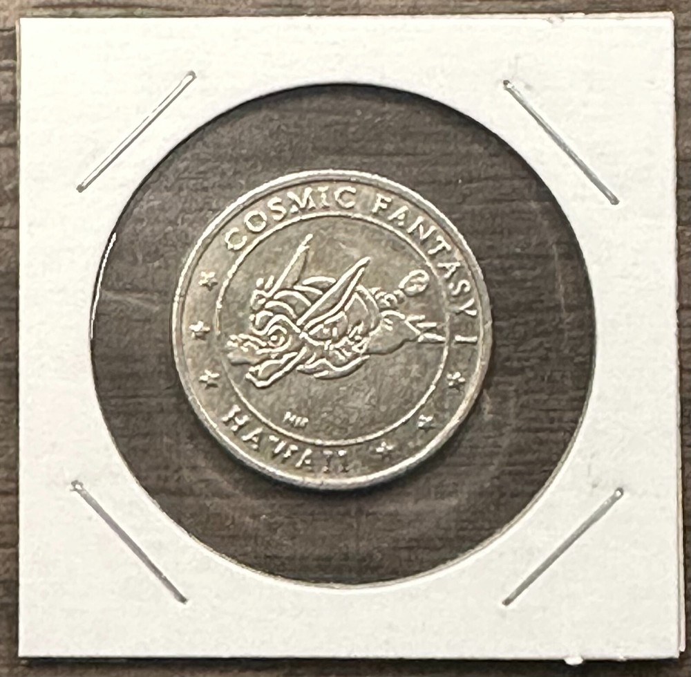 COSMIC FANTASY HAWAII RESTAURANT AND GAME RESORT - HAWAII TOKEN COIN - TYPE 1