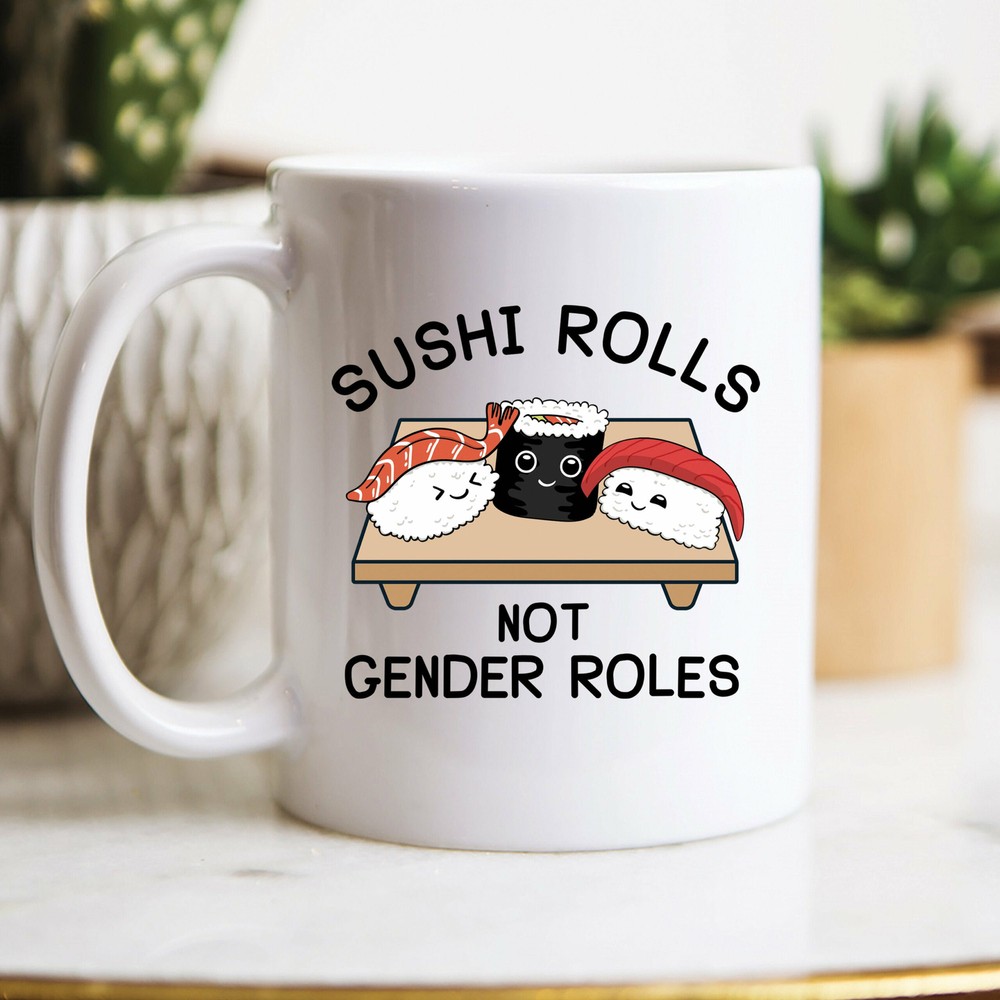 Feminist Mug Sushi Rolls Not Gender Roles Feminism Coffee Mug Feminist Gift